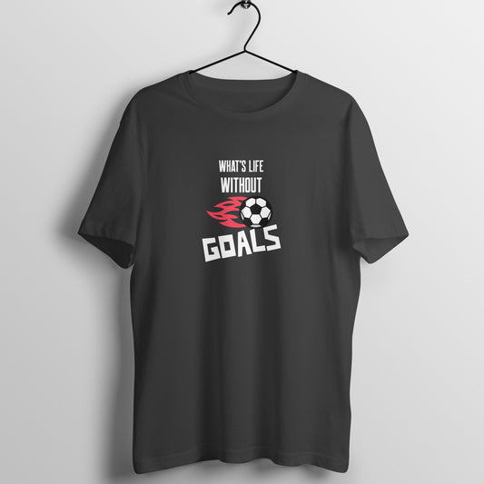 What's life without goals